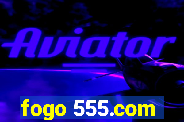 fogo 555.com